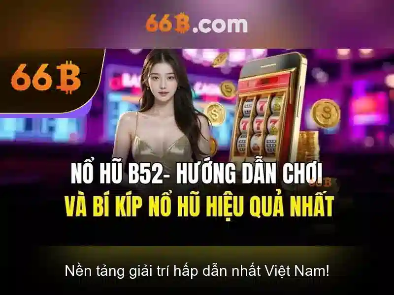 Tiến Lên 66B: Công Nghệ Slot Đỉnh Cao Đang Thay Đổi Trải Nghiệm Chơi Game - 66B